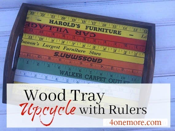 Wood Tray Upcycle with Rulers