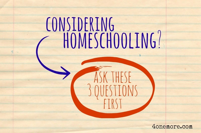 Considering Homeschooling?  Ask These Three Questions First