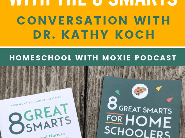 Dr. Kathy Koch will teach us how to use the 8 smarts to provide a customized learning experience in our homeschools.
