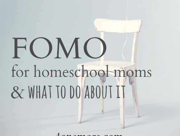 FOMO for Homeschool Moms & what to do about it