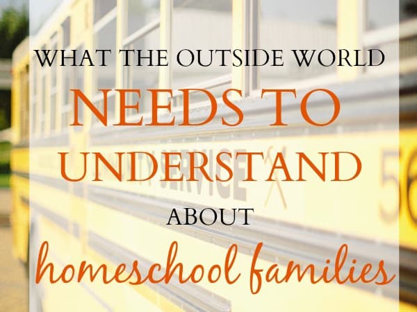 What the outside world needs to understand about homeschool families