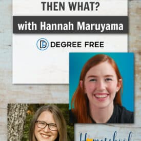 Hannah Maruyama of Degree Free joins to discuss practical, empowering alternatives for homeschool families asking, “If we don’t send our kids to college, then what?”