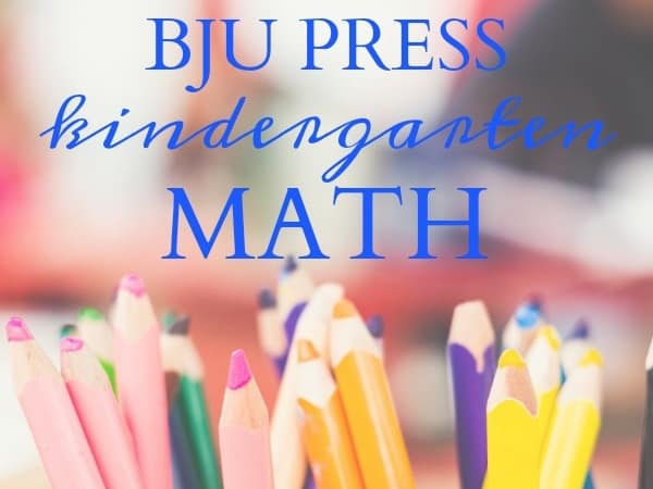 A Peek Inside BJU Press Kindergarten Math Worktext