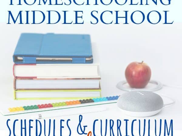 Homeschooling Middle School | Schedules & Curriculum Round-Up