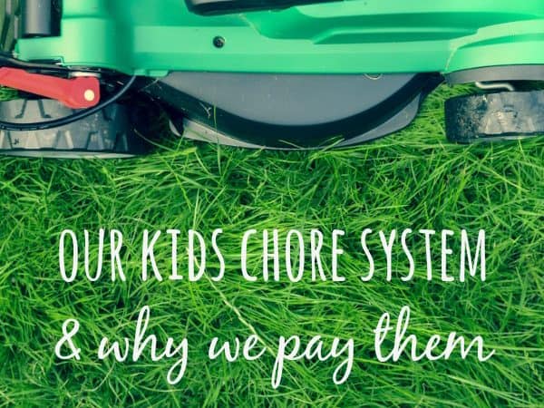 Our Kids Chore System & Why We Pay Them an Allowance