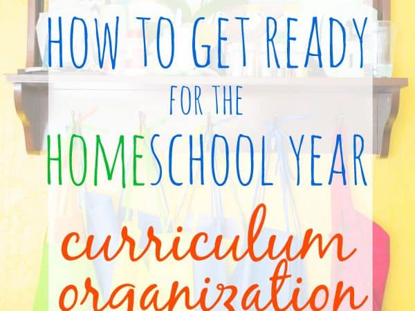 How to Get Ready for the (Home)School Year: Curriculum Organization
