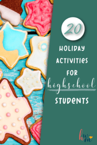 Here are 20 holiday activities for high school students that will encourage learning, fun, community, and friendship.