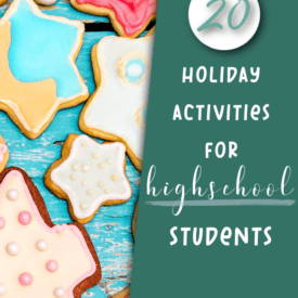 Here are 20 holiday activities for high school students that will encourage learning, fun, community, and friendship.