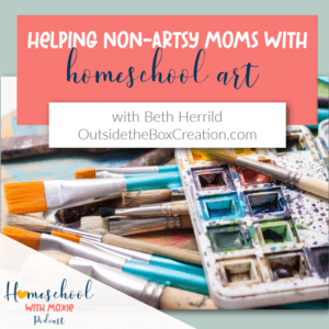 Helping non-artsy moms with homeschool art