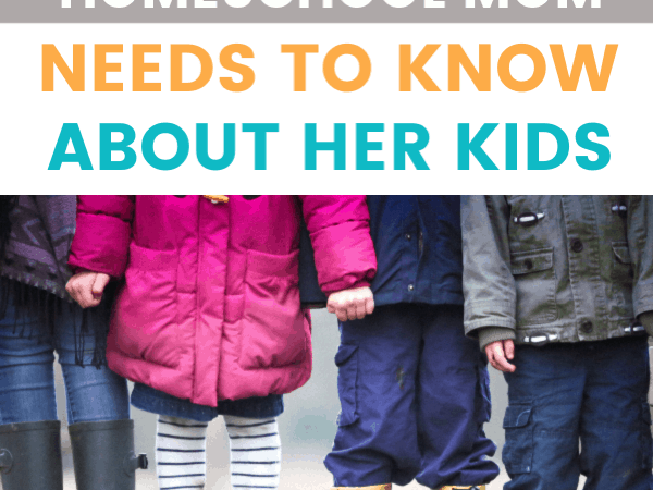 3 Things Every Homeschool Moms Needs to Know About Her Kids