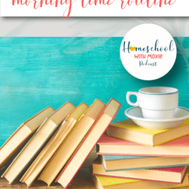 Does your homeschool day need a better start? Wondering how to homeschool multiple ages with less stress? You need a morning time routine.