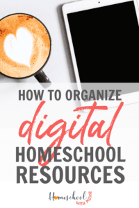 Homeschool families accumulate a lot of digital files! Here's how to organize digital homeschool resources so that you will actually use them