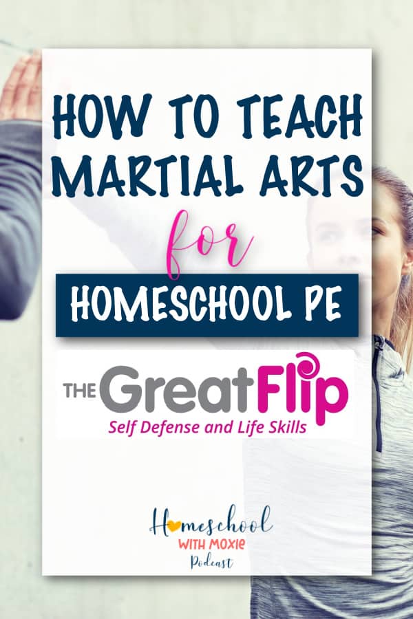 We're chatting with Jody Token from The Great Flip to learn how we can teach martial arts in homeschool PE.