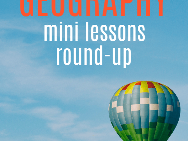 Homeschool Geography Mini Lessons Round-Up