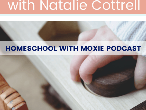 What’s the Montessori Method All About? Conversation with Natalie Cottrell – HWM #75