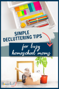 Simple decluttering tips for busy homeschool moms - 4onemore