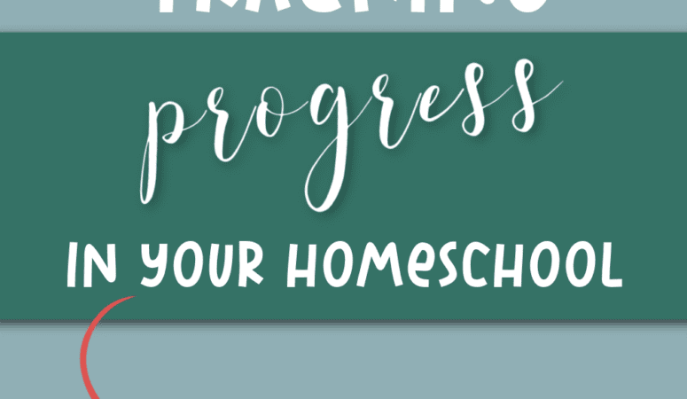 Tracking Progress in Your Homeschool